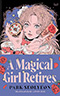 A Magical Girl Retires